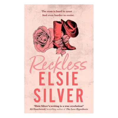 Reckless: The must-read, small-town romance and TikTok bestseller! - Elsie Silver