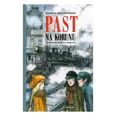 Past na korunu, 2. vydání - Daniela Krolupperová