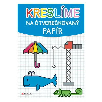 Kreslíme na čtverečkovaný papír - Věra Mleczková