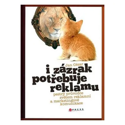 I zázrak potřebuje reklamu - Jan Cézar