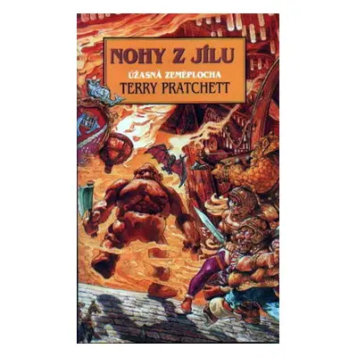 Nohy z jílu - Úžasná zeměplocha - Terry Pratchett