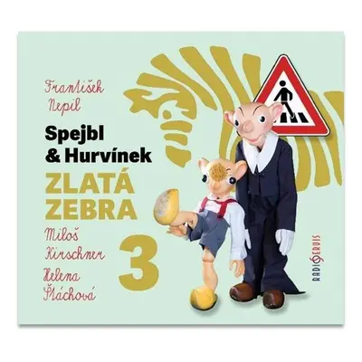 Spejbl & Hurvínek Zlatá zebra 3 - CDmp3 (Čte Miloš Kirschner, Helena Štáchová) - František Nepil