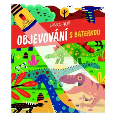 Dinosauři - Objevování s baterkou, 2. vydání