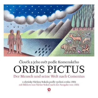 Orbis pictus - Člověk a jeho svět podle Komenského / Der Mensch und seine Welt nach Comenius - J