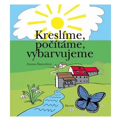 Kreslíme, počítáme, vybarvujeme - Zuzana Štancelová