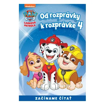 Od rozprávky k rozprávke - Labková patrola 4 - Kolektiv