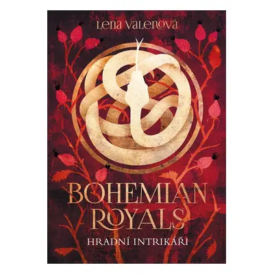 Bohemian Royals 2 - Hradní intrikáři - Lena Valenová