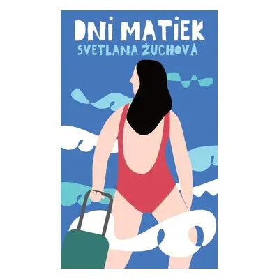 Dni matiek - Svetlana Žuchová