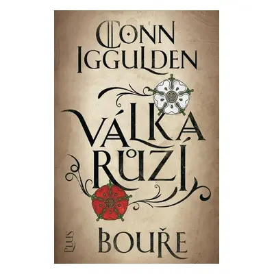 Válka růží 1 - Bouře - Conn Iggulden