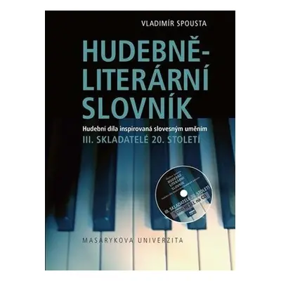 Hudebně-literární slovník. Hudební díla inspirovaná slovesným uměním: Skladatelé 20. století. II