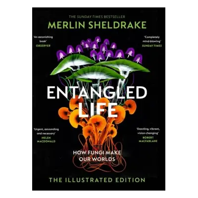 Entangled Life - Merlin Sheldrake