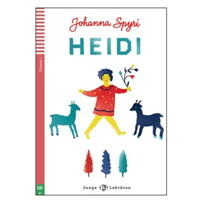 Junge ELI Lektüren 1/A1: Heidi+CD, 1. vydání - Johanna Spyriová