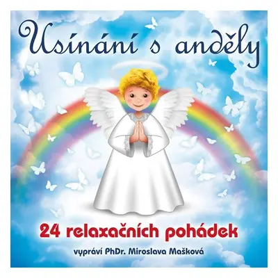 Usínání s anděly - 24 relaxačních pohádek - CDmp3 - Miroslava Mašková