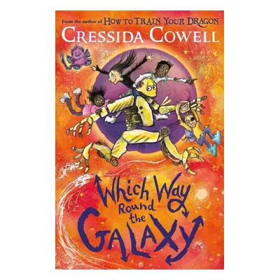 Which Way Round the Galaxy: From the No.1 bestselling author of HOW TO TRAIN YOUR DRAGON - Cress