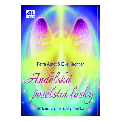 Andělská poselství lásky - 50 karet a praktická příručka - Petra Arndt