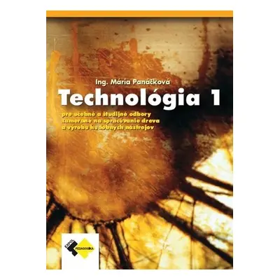 Technológia I pre 1. ročník stolár - Mária Panáčková