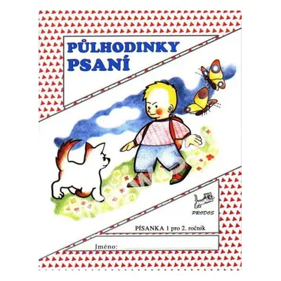 Půlhodinky psaní - Písanka 1 pro 2. ročník - Helena Kneselová