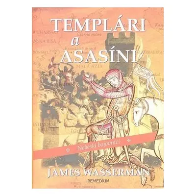 Templári a asasíni - James Wasserman