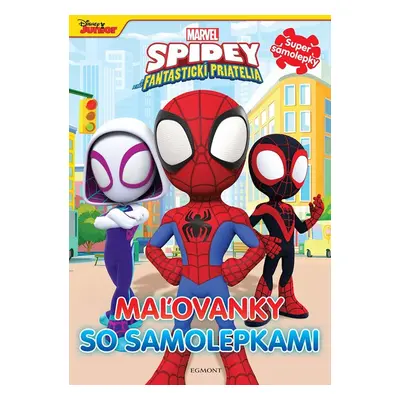 Spidey a jeho fantastickí kamaráti - Maľovanky so samolepkami - kolektiv