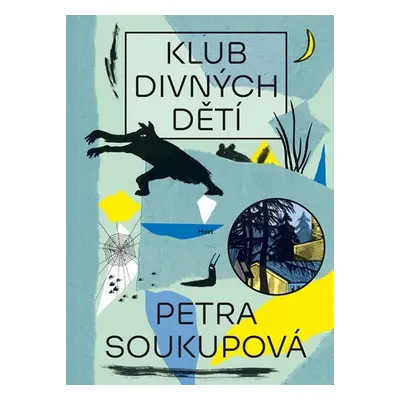 Klub divných dětí, 1. vydání - Petra Soukupová