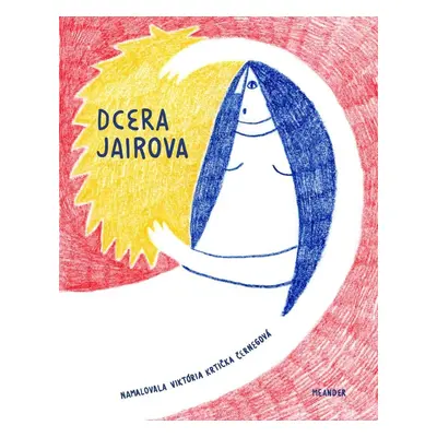 Dcera Jairova - Ivana Pecháčková