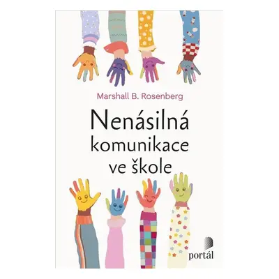 Nenásilná komunikace ve škole - Marshall Rosenberg