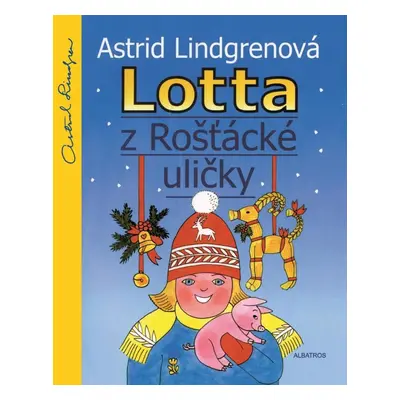 Lotta z Rošťácké uličky - Astrid Lindgren