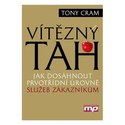 Vítězný tah - Jak dosáhnout prvotřídní ú - Tony Cram