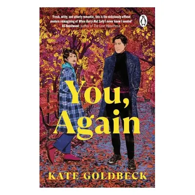 You, Again: The ultimate friends-to-lovers romcom inspired by When Harry Met Sally - Kate Goldbe