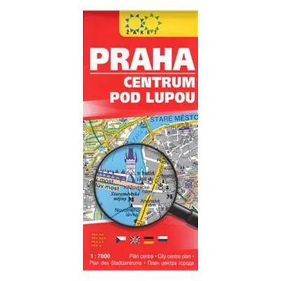 Praha - Centrum pod lupou 1:7000, 3. vydání