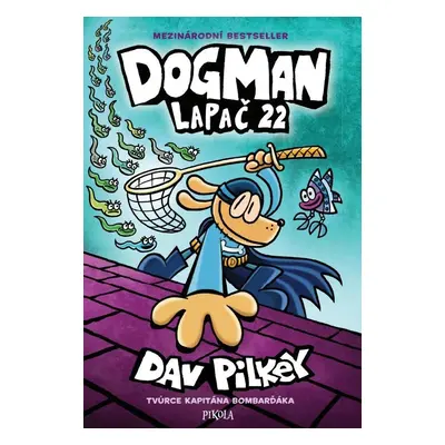 Dogman: Lapač 22 - Dav Pilkey