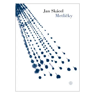 Metličky - Jan Skácel