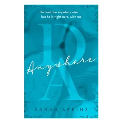 Anywhere: the BookTok sensation, a sweet slow-burn first love romance - Sarah Sprinz