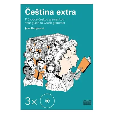 Čeština extra - Průvodce českou gramatikou A1 – 3 CD - Jana Harperová