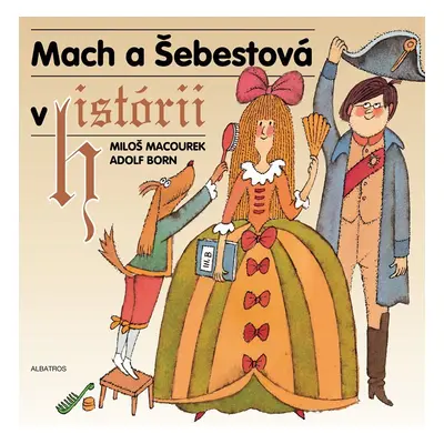 Mach a Šebestová v histórii - Miloš Macourek