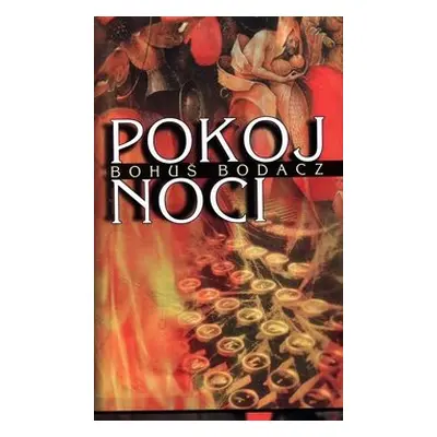 Pokoj noci - Bohuš Bodacz