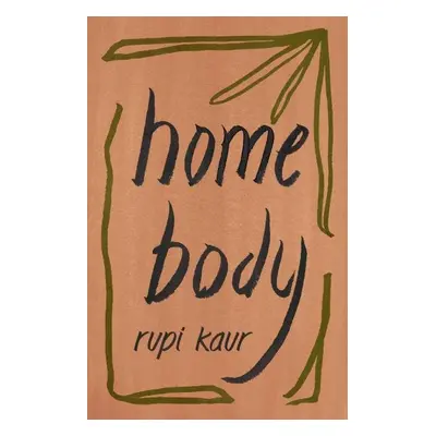 Home Body - Rupi Kaur