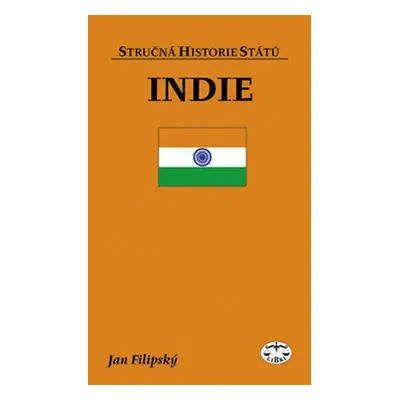 Indie - stručná historie států - Jan Filipský