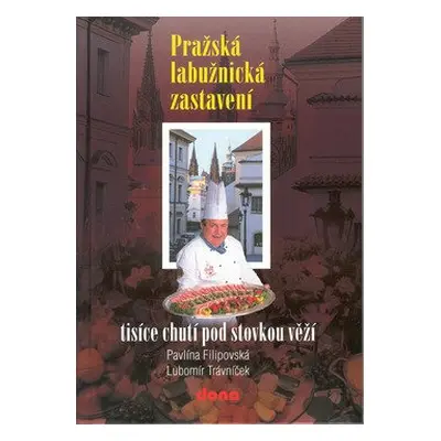 Pražská labužnická zastavení - Pavlína Filipovská