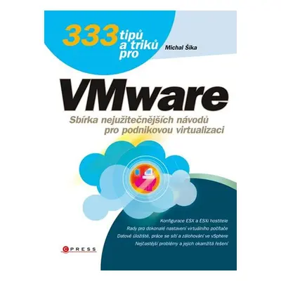 333 tipů a triků pro VMware - Michal Šika