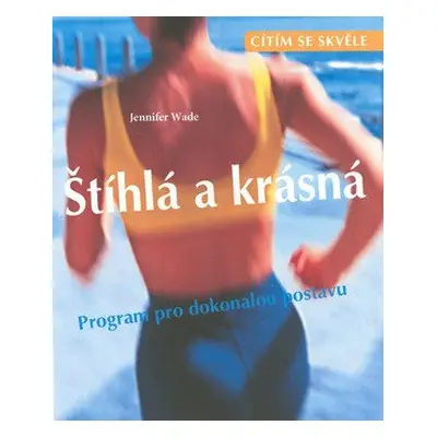 Štíhlá a krásná - Jennifer Wade