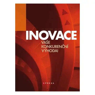 Inovace-vaše konkurenční výhoda! - Ján Košturiak