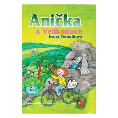 Anička a Velikonoce, 2. vydání - Ivana Peroutková