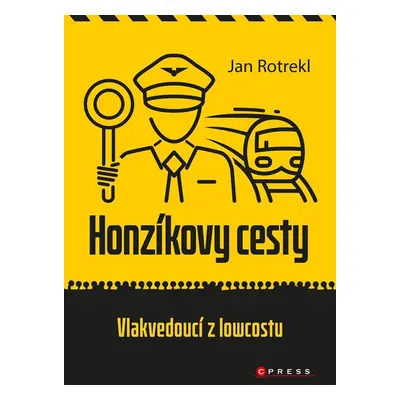 Honzíkovy cesty - Vlakvedoucí z lowcostu - Jan Rotrekl