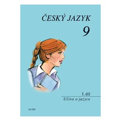 Český jazyk 9/I. díl - Učivo o jazyce - Hana Hrdličková