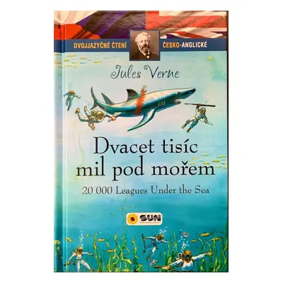 Dvacet tisíc mil pod mořem - Dvojjazyčné čtení Č-A - Jules Verne