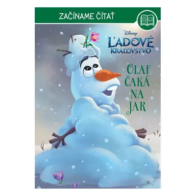 Ľadové kráľovstvo - Začíname čítať - Olaf čaká na jar - Kolektiv