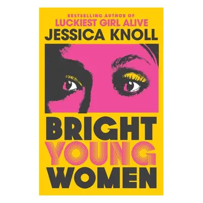 Bright Young Women - Jessica Knoll