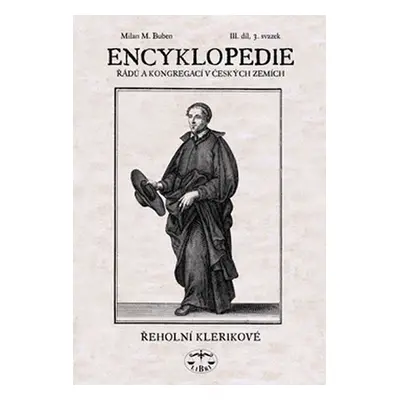 Encyklopedie řádů a kongregací III./3 - Milan Buben