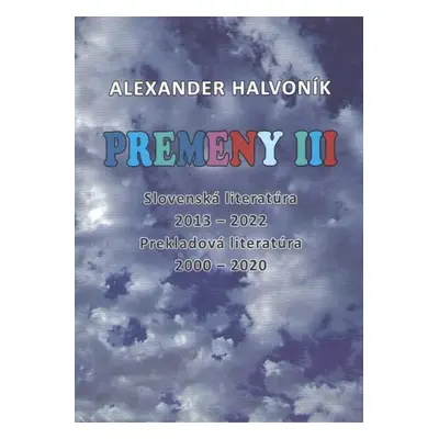 Premeny III - Alexander Halvoník